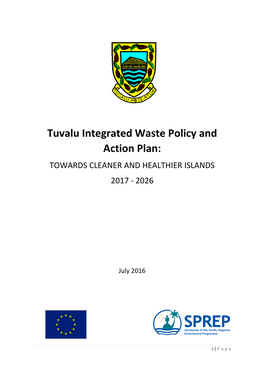 Tuvalu Integrated Waste Policy and Action Plan: TOWARDS CLEANER and HEALTHIER ISLANDS 2017 - 2026