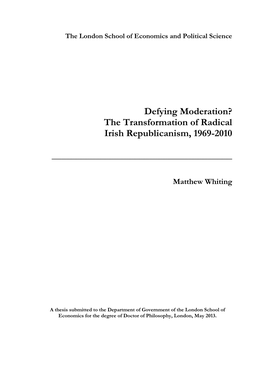 Defying Moderation? the Transformation of Radical Irish Republicanism, 1969-2010