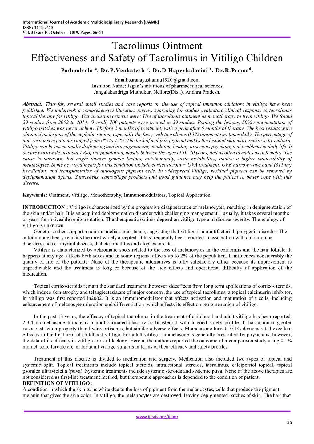 Tacrolimus Ointment Effectiveness and Safety of Tacrolimus in Vitiligo Children Padmaleela A, Dr.P.Venkatesh B, Dr.D.Hepcykalarini C, Dr.R.Premad