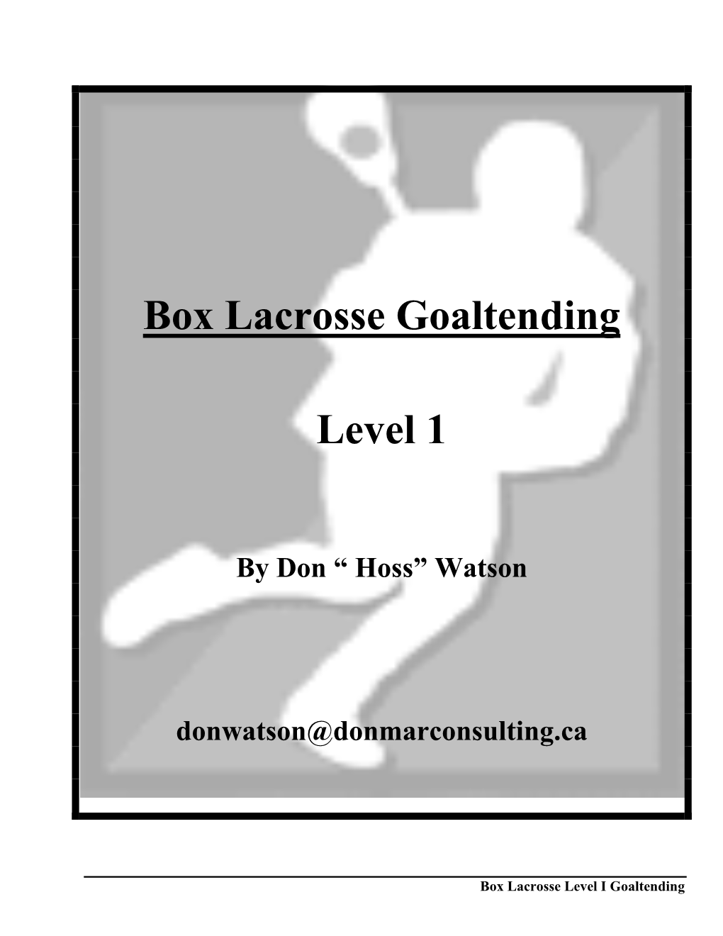 Box Lacrosse Goaltending Level 1