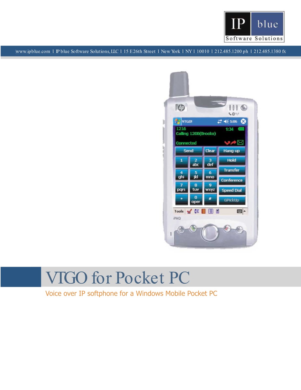 VTGO for Pocket PC Voice Over IP Softphone for a Windows Mobile Pocket PC VTGO for Pocket PC Overview