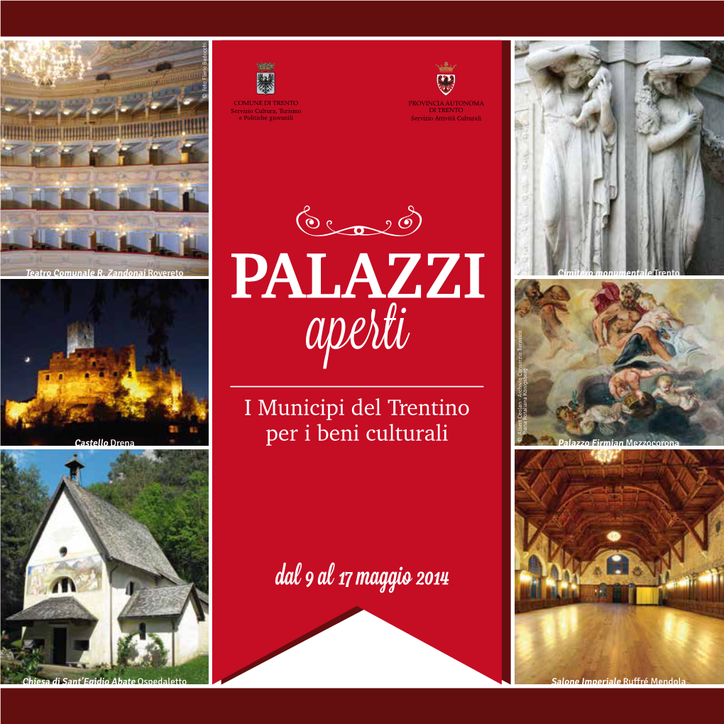 PALAZZI Aperti I Sono, in Ogni Città, Angoli Di Territorio Che Raccontano Silen- C Ziosamente La Storia Di Una Comunità