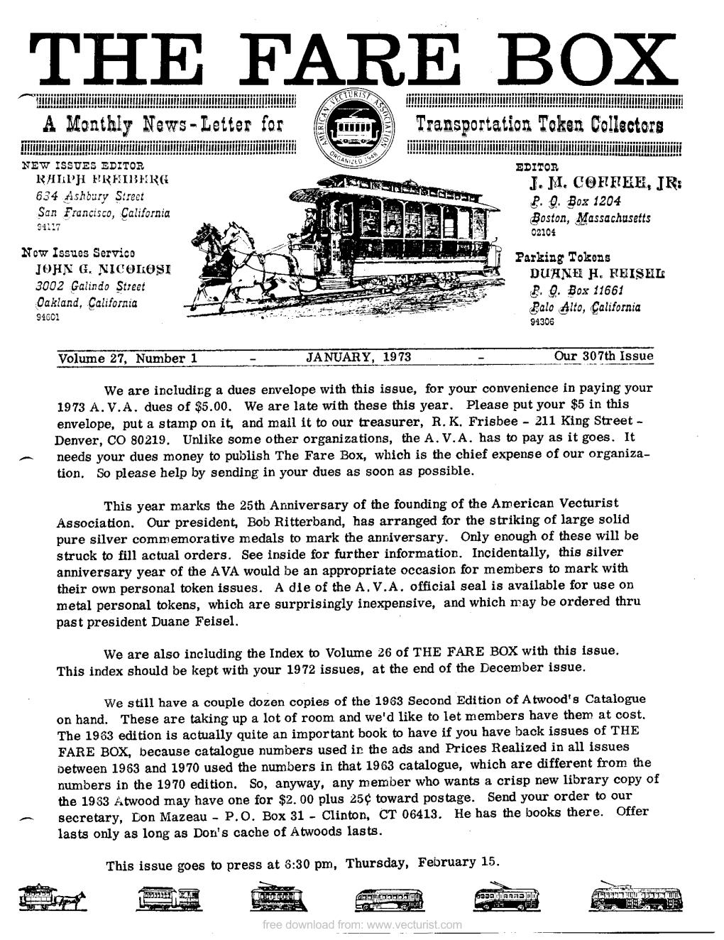 The Fare Box . They Were Subsequently Resold and Reused an In- Determinate Number of Times