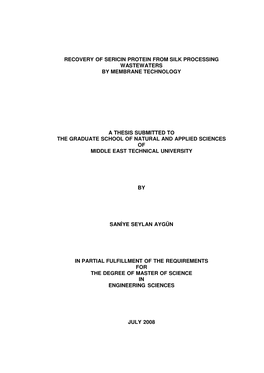 Recovery of Sericin Protein from Silk Processing Wastewaters by Membrane Technology a Thesis Submitted to the Graduate School O