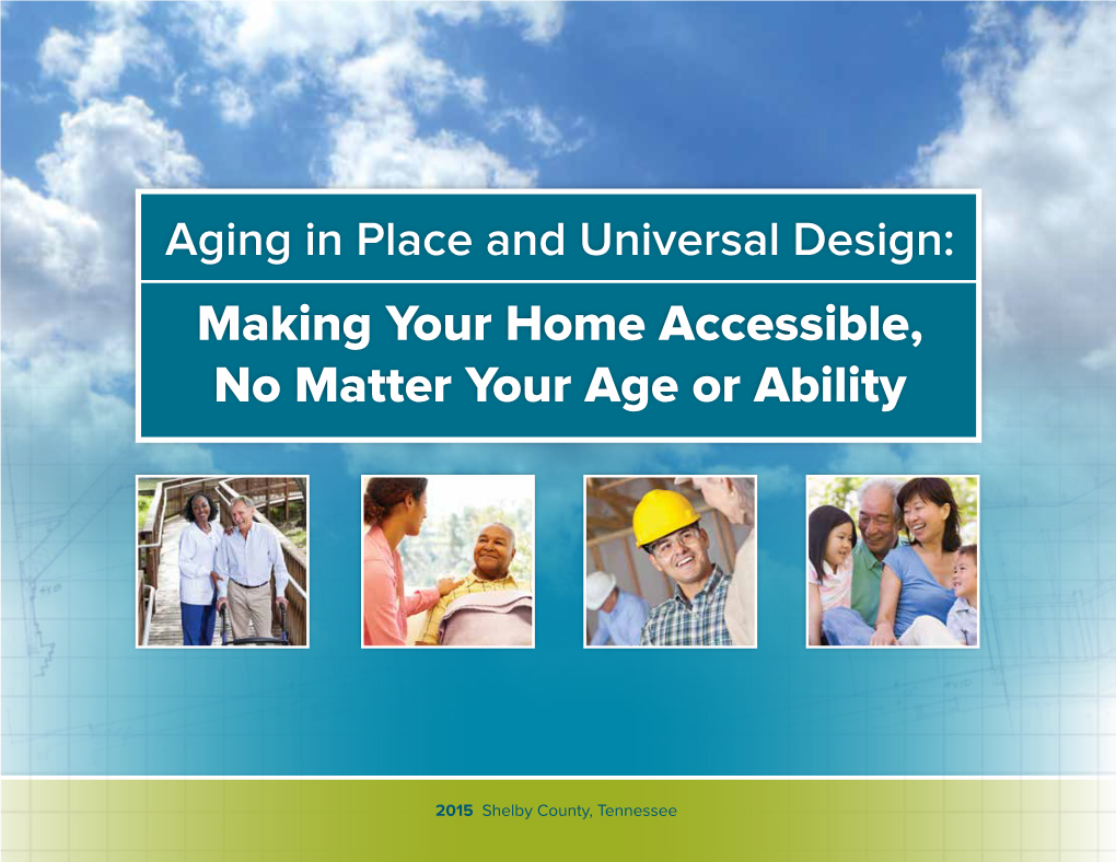 Aging in Place and Universal Design: Making Your Home Accessible, No Matter Your Age Or Ability
