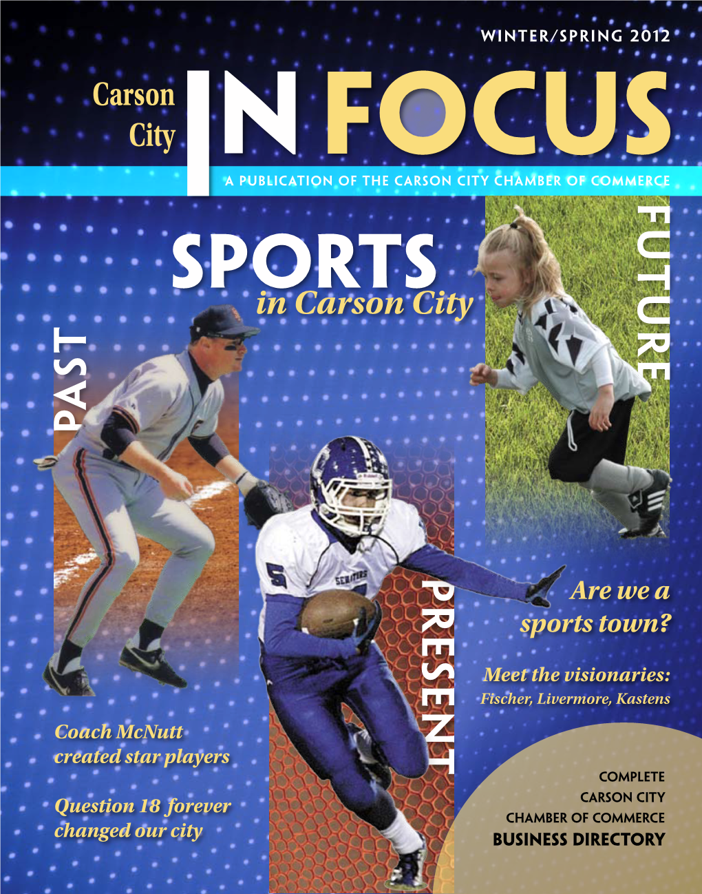 Carson City N Focus a Publication of the Carson City Chamber of Commerce Future Sports in Carson City Past Present Are We a Sports Town?