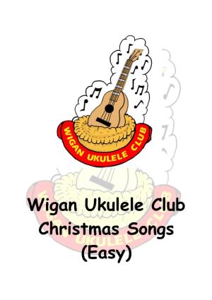 Wigan Ukulele Club Christmas Songs (Easy)
