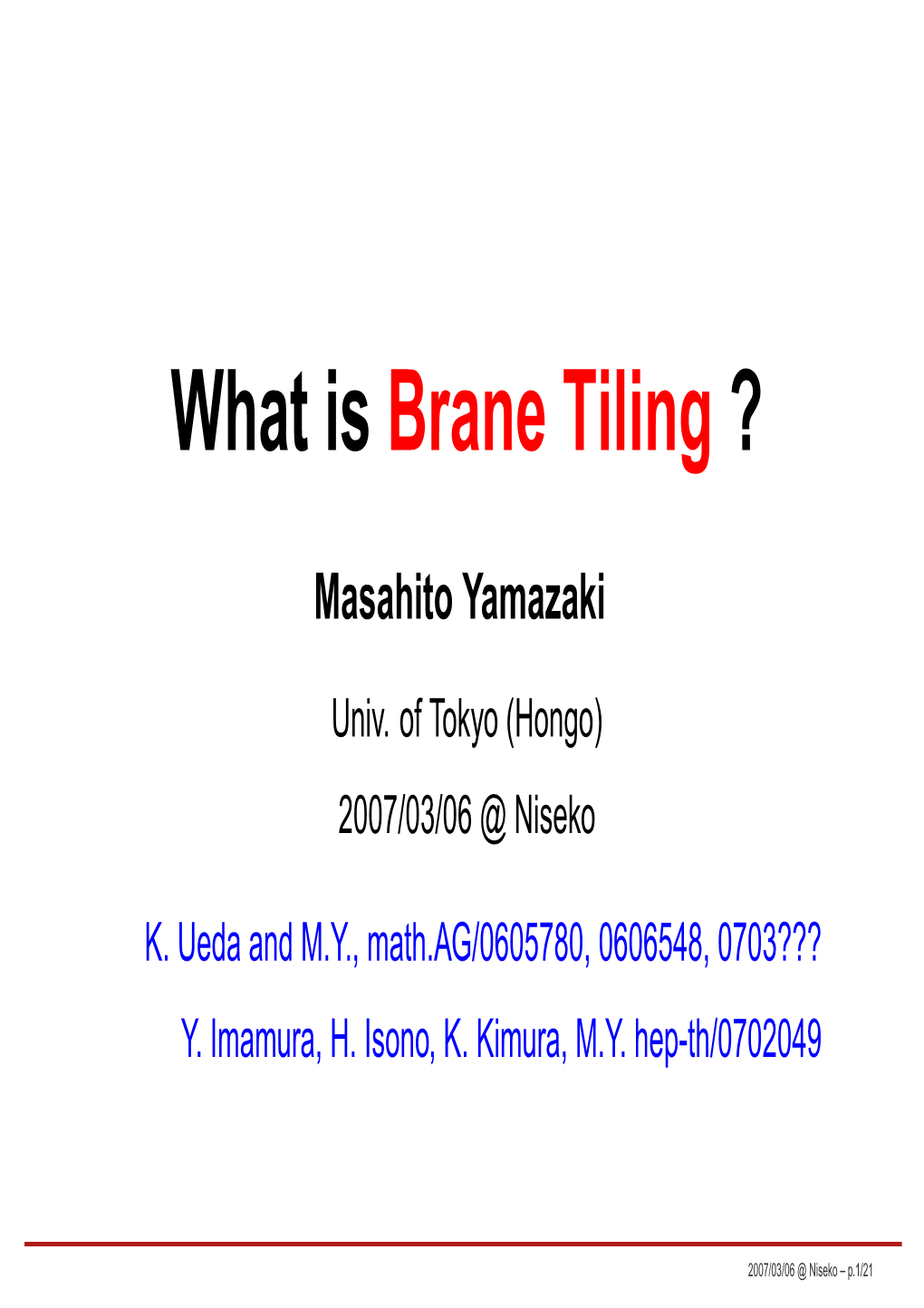 What Is Brane Tiling ?