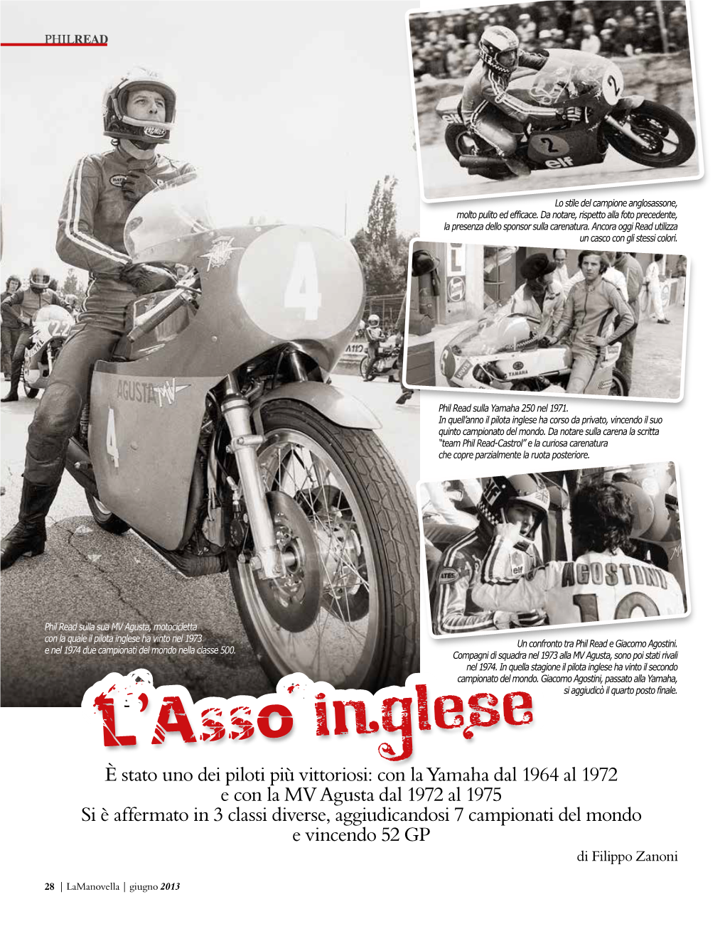 È Stato Uno Dei Piloti Più Vittoriosi: Con La Yamaha Dal 1964 Al 1972 E Con