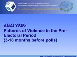 ANALYSIS: Patterns of Violence in the Pre- Electoral Period (3-18 Months Before Polls)