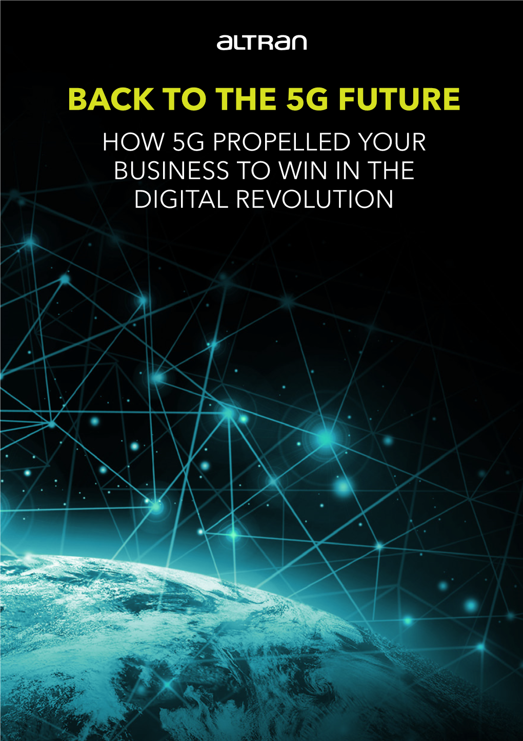 The 5G Future How 5G Propelled Your Business to Win in the Digital Revolution Table of Content