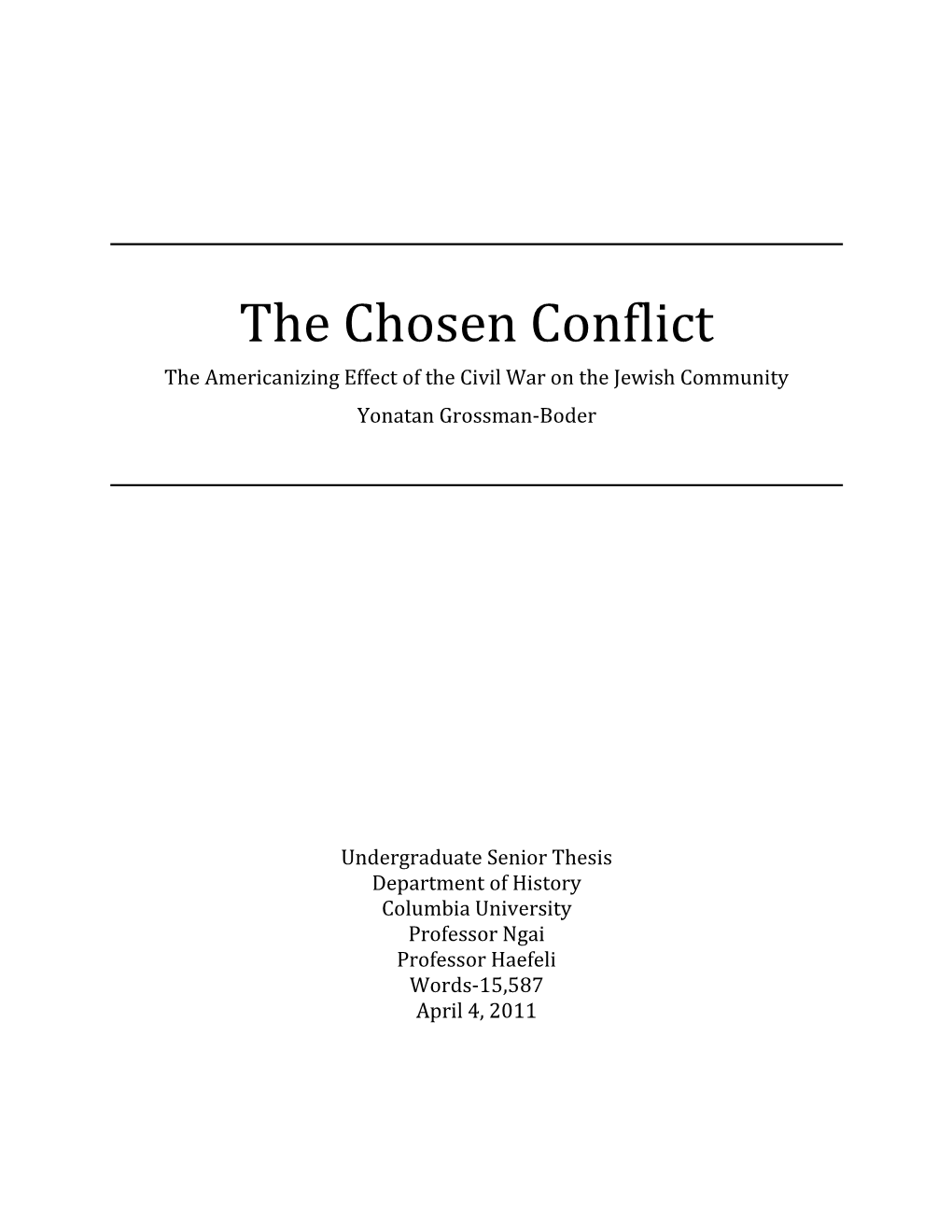The Chosen Conflict the Americanizing Effect of the Civil War on the Jewish Community Yonatan Grossman-Boder