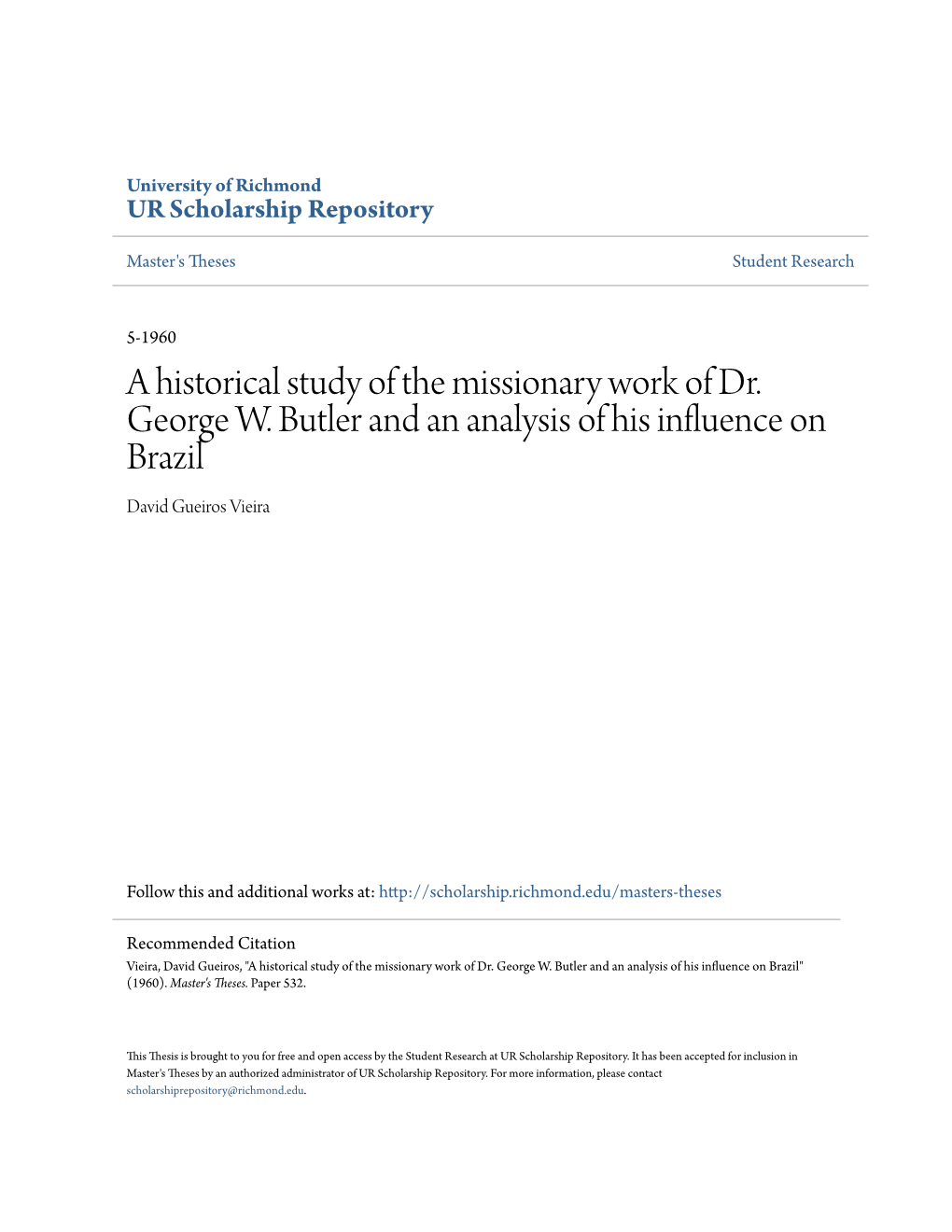 A Historical Study of the Missionary Work of Dr. George W. Butler and an Analysis of His Influence on Brazil David Gueiros Vieira