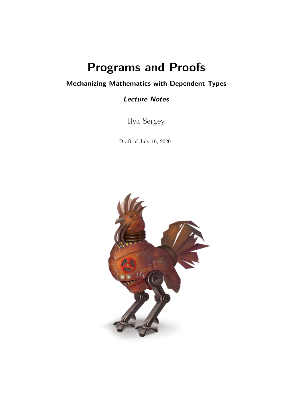 Programs and Proofs Mechanizing Mathematics with Dependent Types