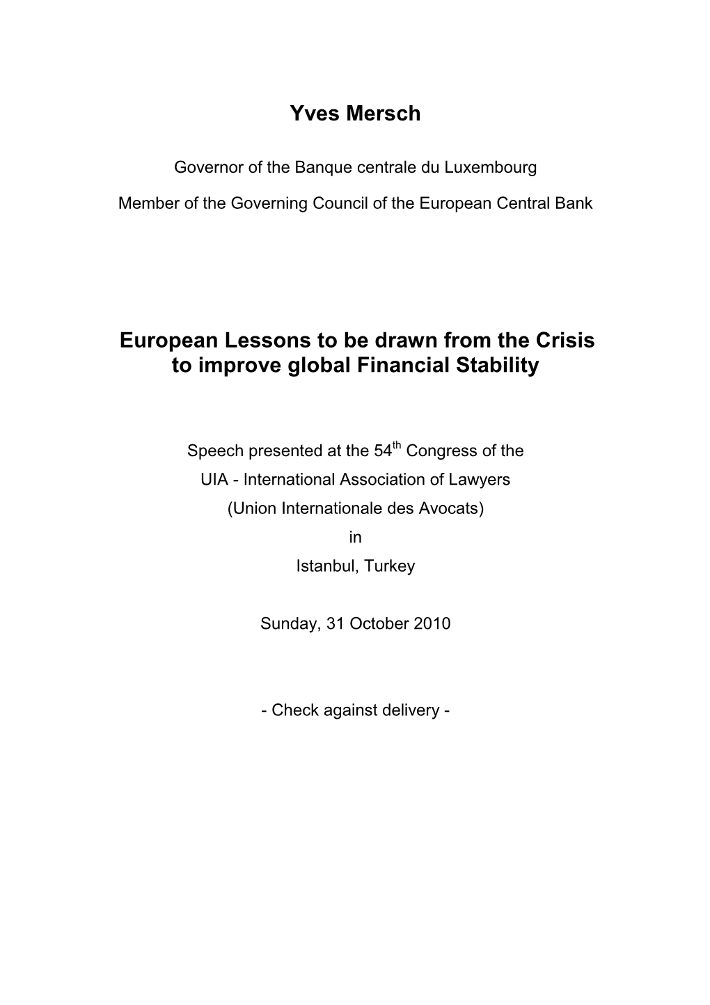 Yves Mersch European Lessons to Be Drawn from the Crisis to Improve