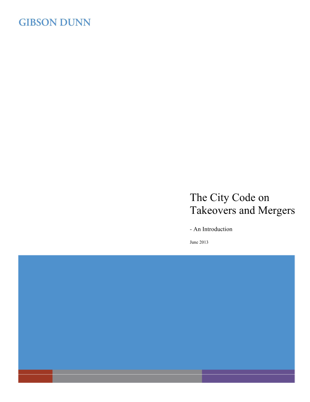 The City Code on Takeovers and Mergers