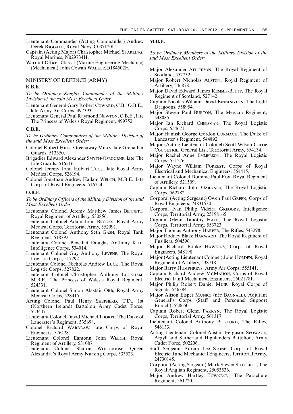 Christopher Michael Starling, to Be Ordinary Members of the Military Division of the Royal Marines, N029734H