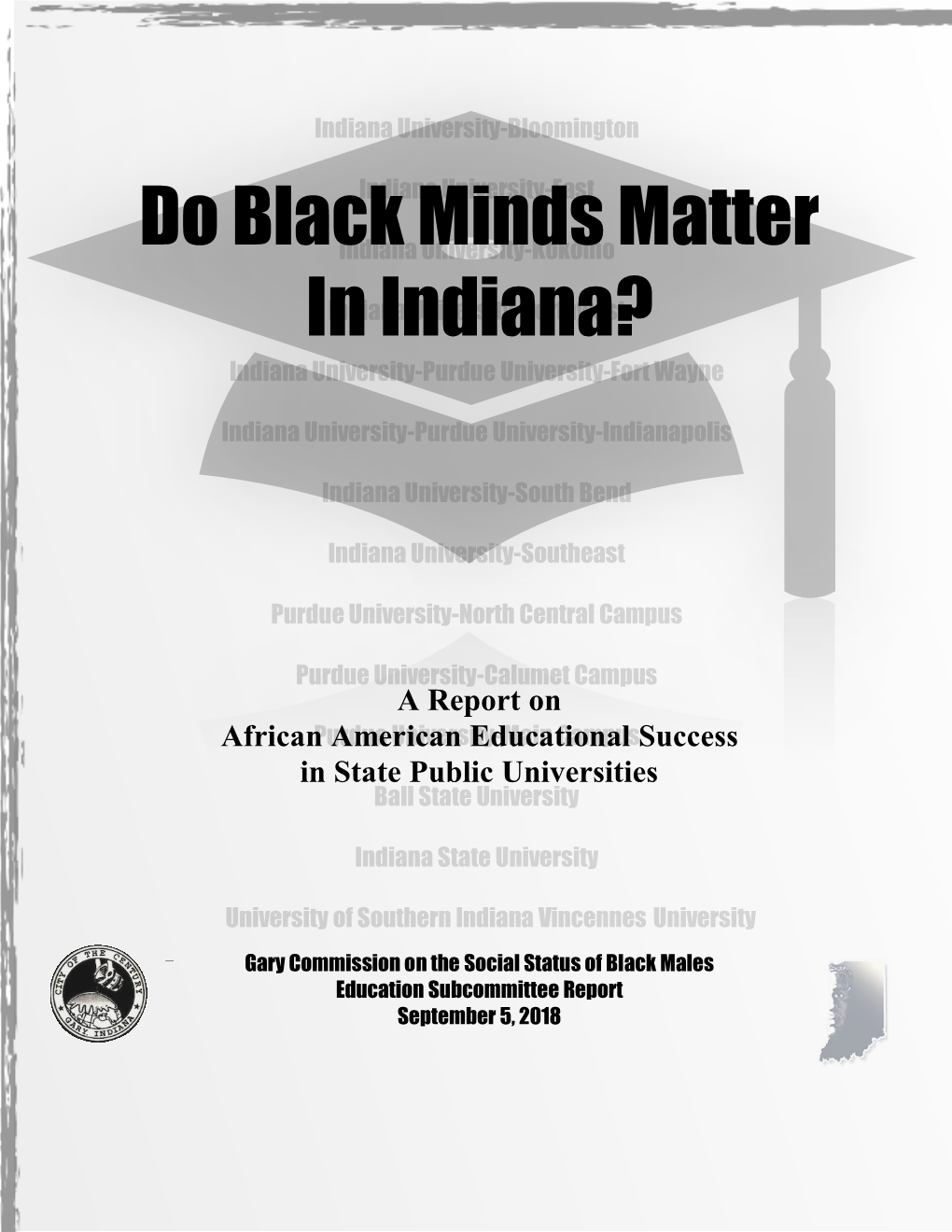 Do Black Minds Matter in Indiana?: a Report on African American Educational Success in State Public Universities