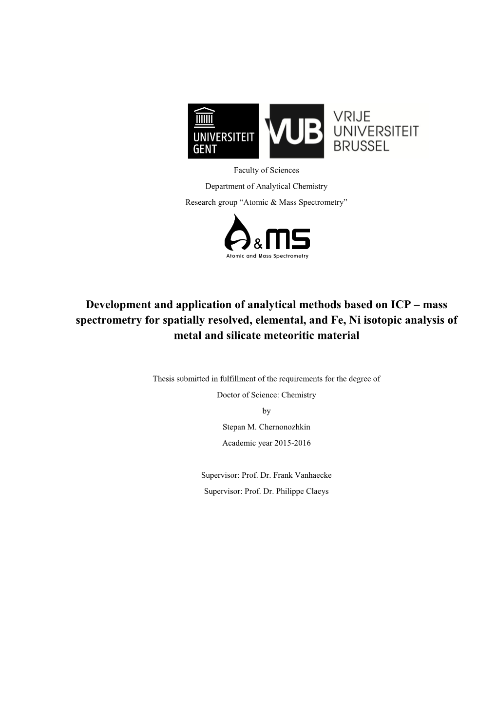 Mass Spectrometry for Spatially Resolved, Elemental, and Fe, Ni Isotopic Analysis of Metal and Silicate Meteoritic Material