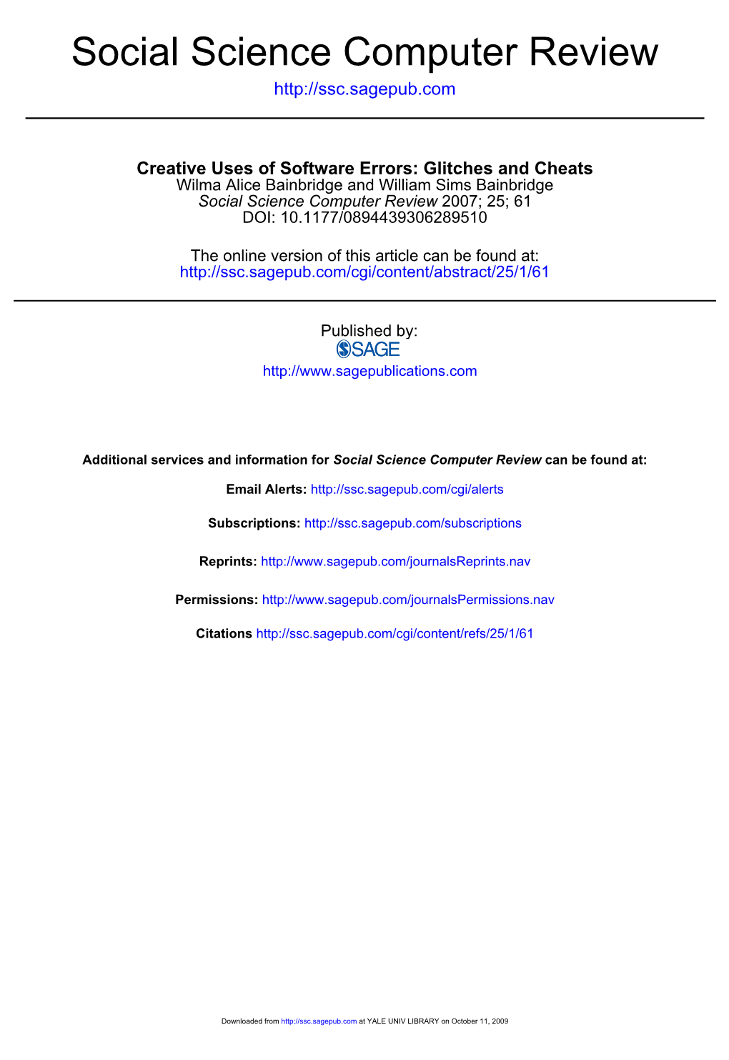 Glitches and Cheats Wilma Alice Bainbridge and William Sims Bainbridge Social Science Computer Review 2007; 25; 61 DOI: 10.1177/0894439306289510