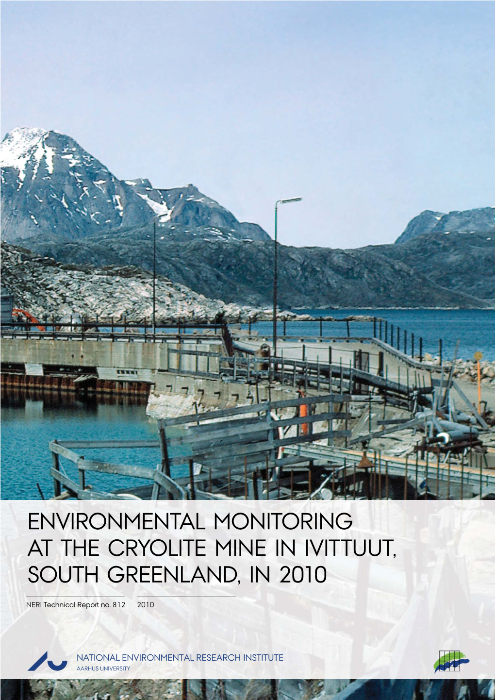 Environmental Monitoring at the Cryolite Mine in Ivittuut, South Greenland, in 2010