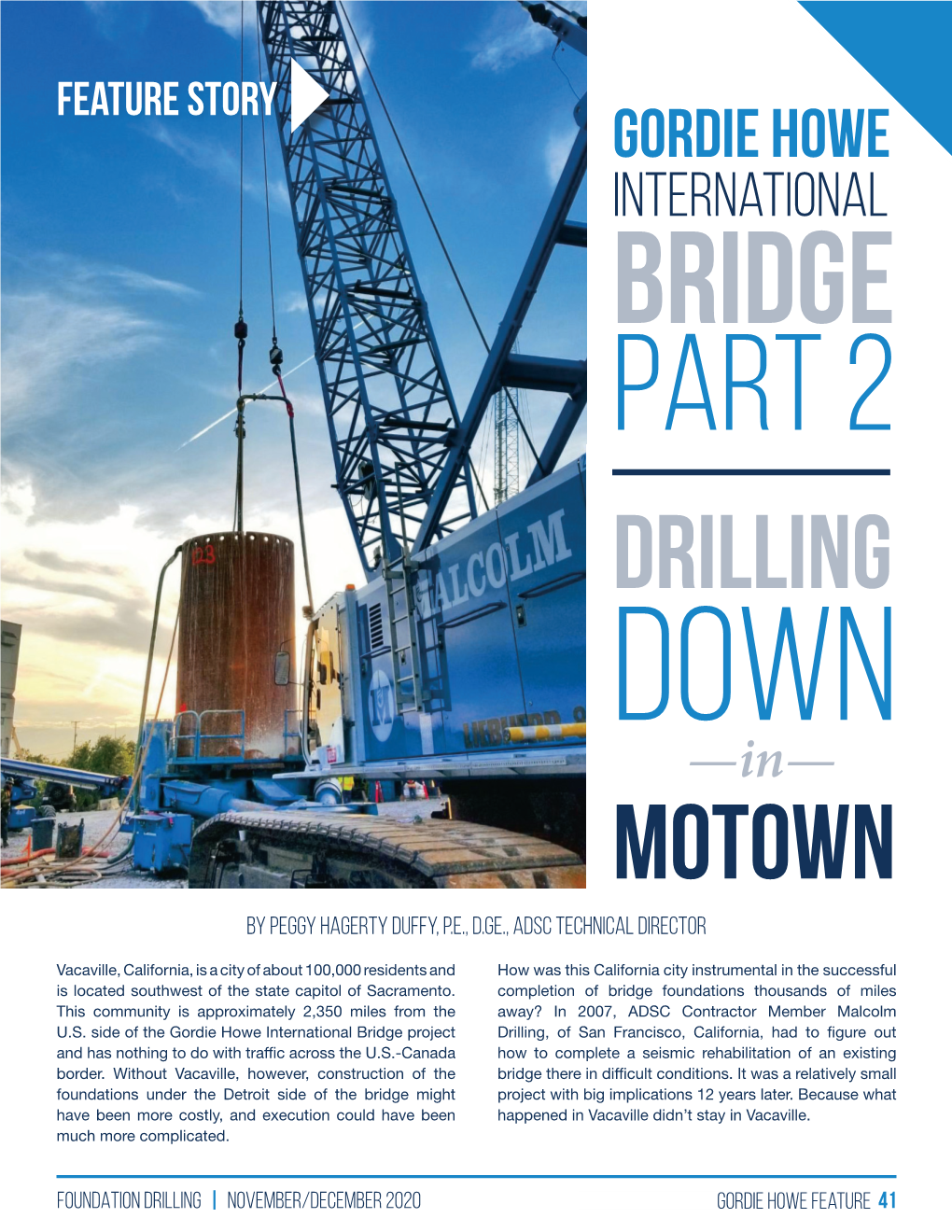 Gordie Howe International Bridge Part 2 Drilling Down —In— Motown by PEGGY HAGERTY DUFFY, P.E., D.GE., ADSC TECHNICAL DIRECTOR