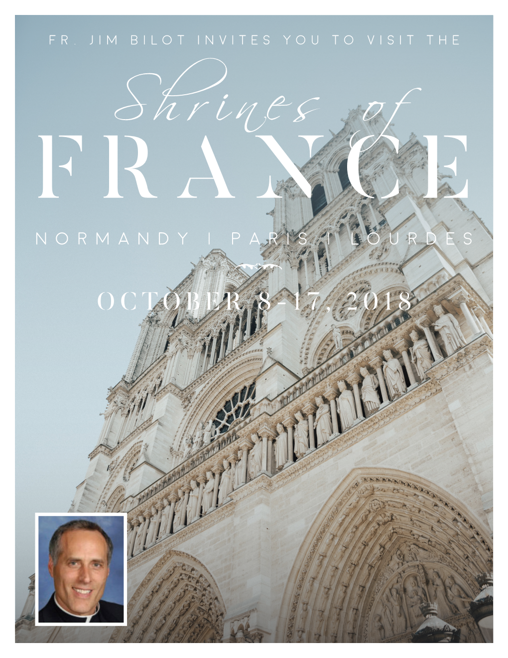 Shrines of NORMANDY | PARIS | LOURDES \[ OCTOBER 8-17, 2018 NORMANDY -AMERICAN CEMETERY PARIS - the LOUVRE MUSEUM LOURDES - ROSARY BASILICA