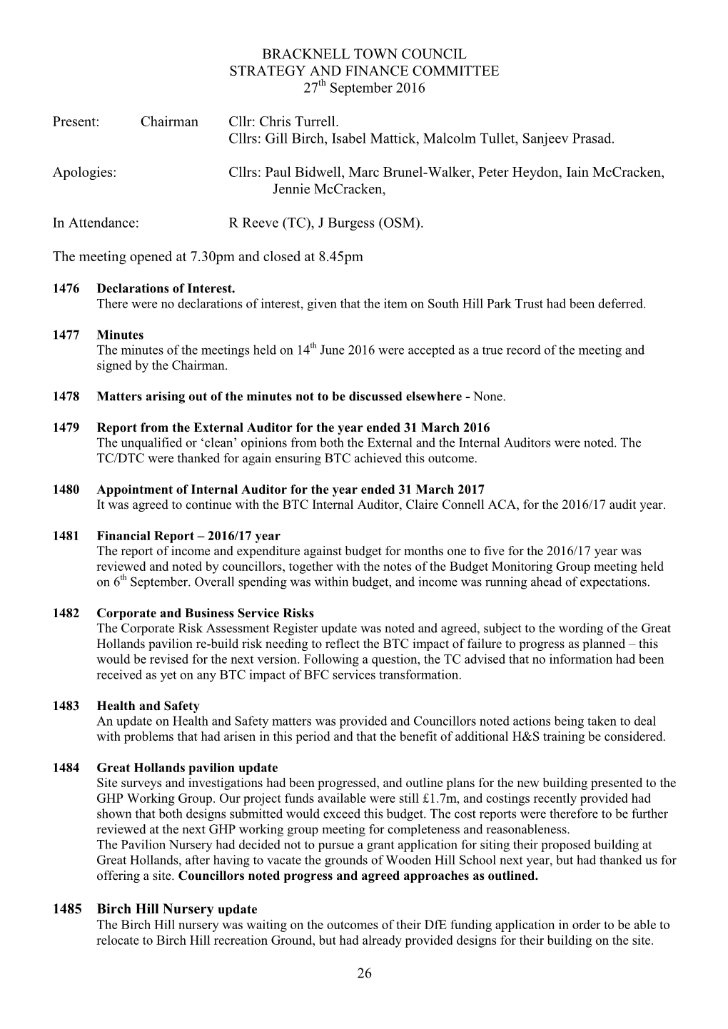 BRACKNELL TOWN COUNCIL STRATEGY and FINANCE COMMITTEE 27 September 2016 26 Present: Chairman Cllr: Chris Turrell. Cllrs: Gill Bi