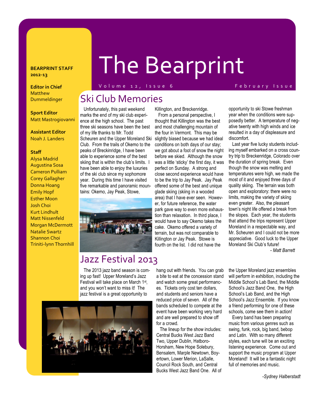The Bearprint Editor in Chief Volume 12, Issue 6 February Issue Matthew Dummeldinger Ski Club Memories