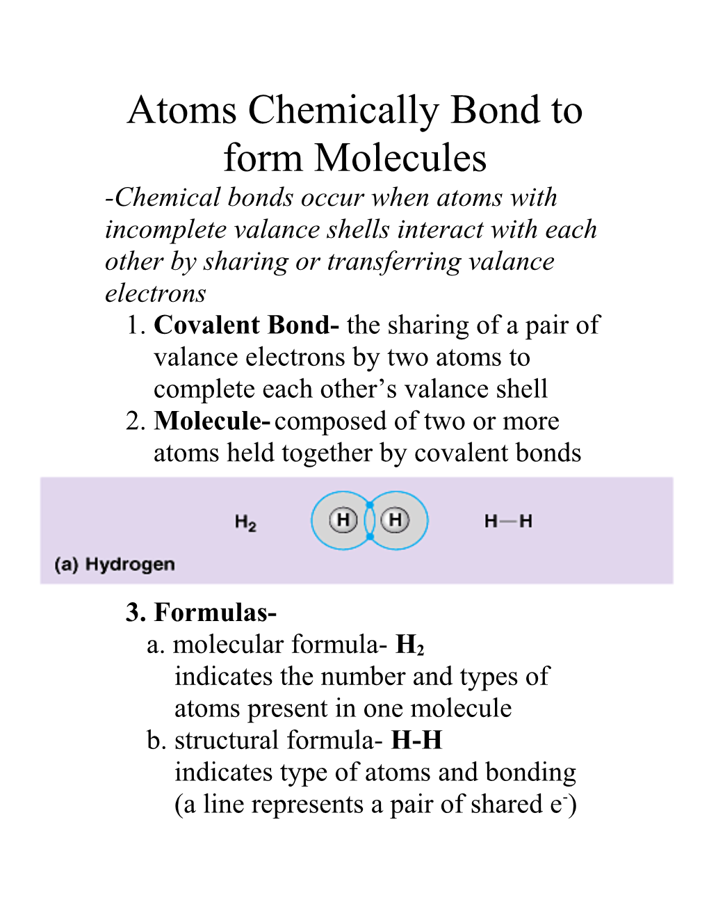 Atoms Chemically Bond to Form Molecules