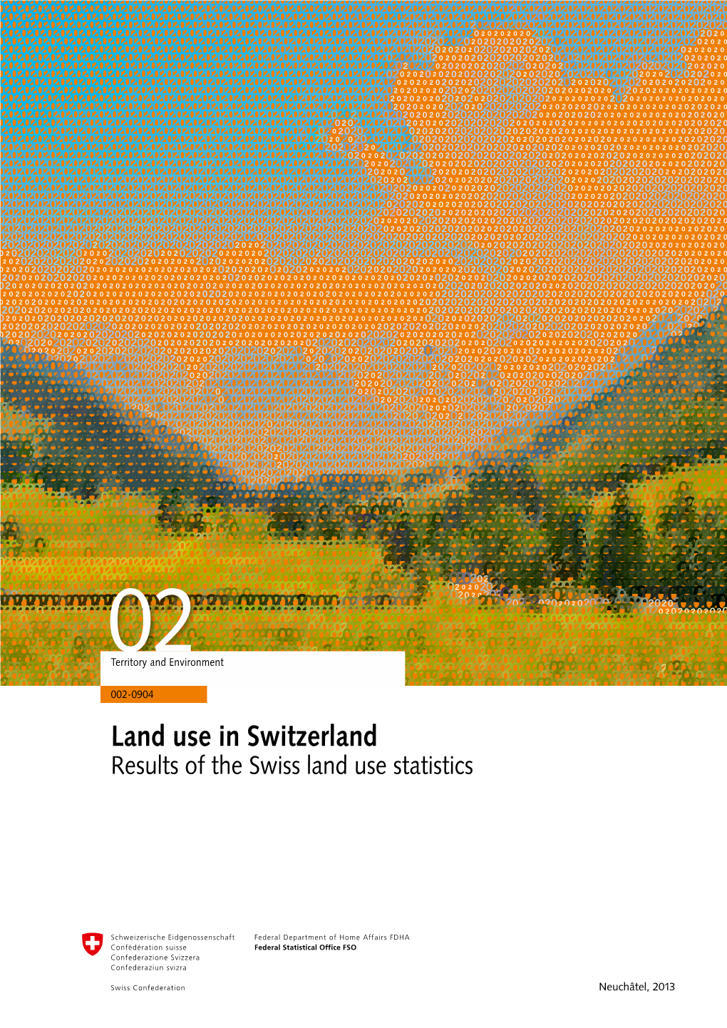 Land Use in Switzerland Results of the Swiss Land Use Statistics