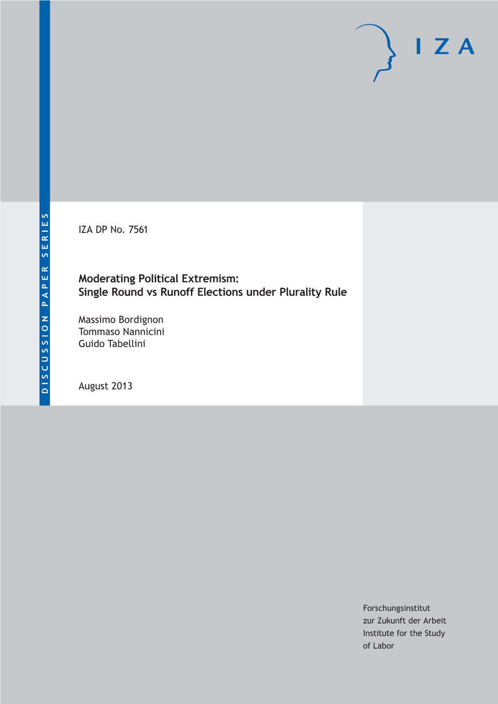 Moderating Political Extremism: Single Round Vs Runoff Elections Under Plurality Rule