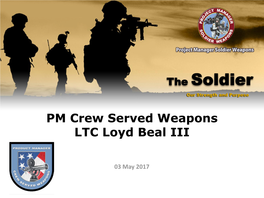 PM Crew Served Weapons LTC Loyd Beal III
