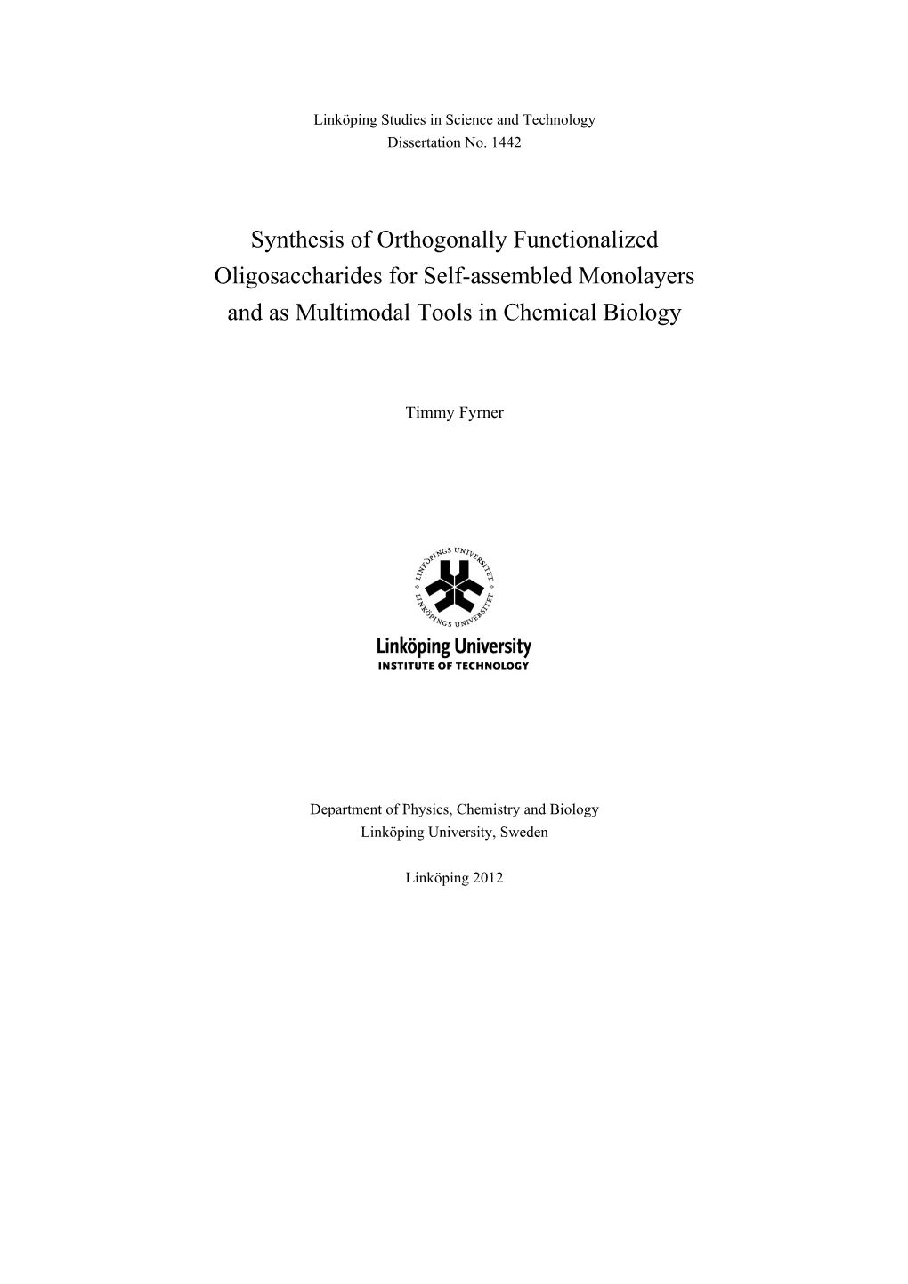 Synthesis of Orthogonally Functionalized Oligosaccharides for Self-Assembled Monolayers and As Multimodal Tools in Chemical Biology