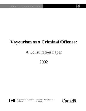 Voyeurism As a Criminal Offence: a Consultation Paper