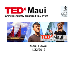 Maui, Hawaii 1/22/2012 What Is a TED Event?