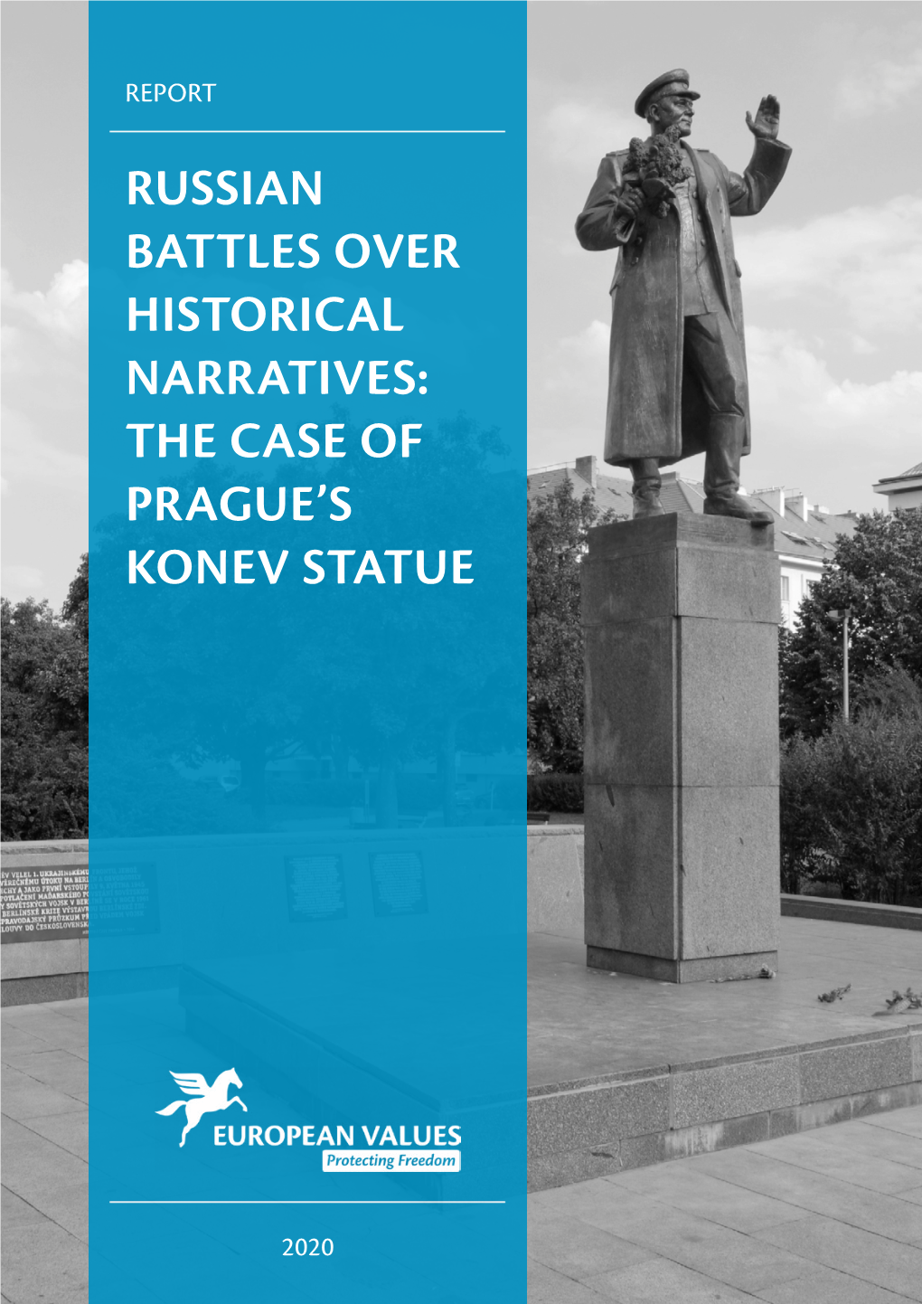 Russian Battles Over Historical Narratives: the Case of Prague’S Konev Statue