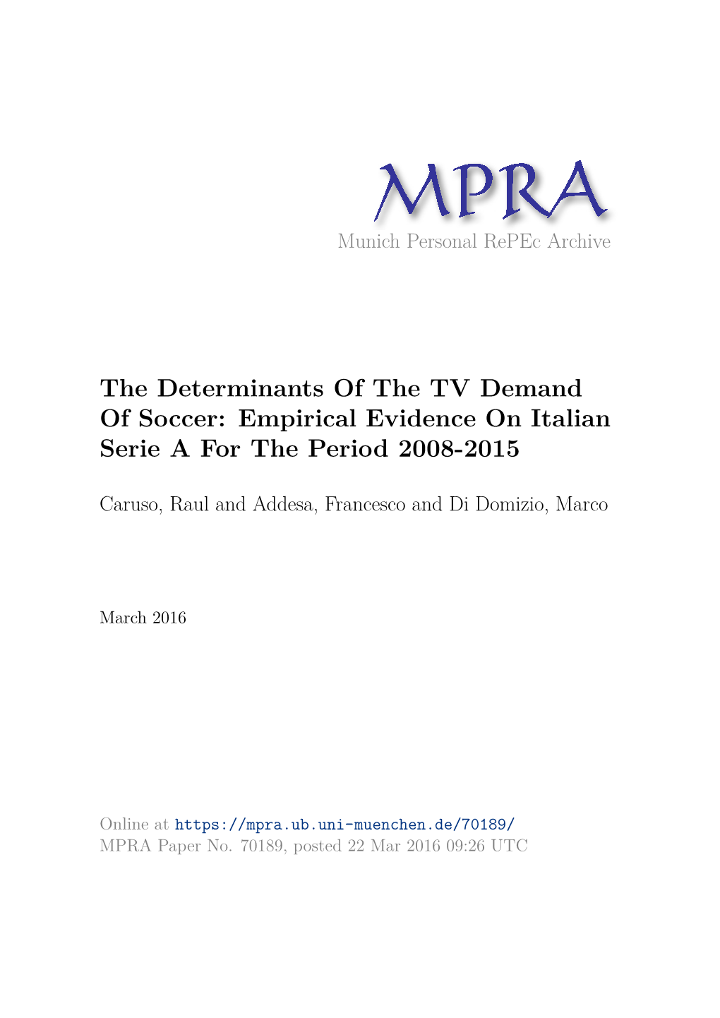 The Determinants of the TV Demand of Soccer: Empirical Evidence on Italian Serie a for the Period 2008-2015