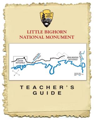 Teacher’S Guide Teacher’S Guide Little Bighorn National Monument