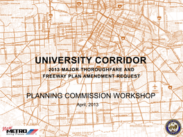 University Corridor 2013 Major Thoroughfare and Freeway Plan Amendment Request