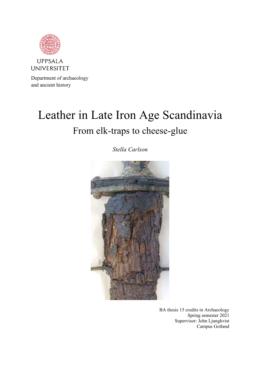 Leather in Late Iron Age Scandinavia from Elk-Traps to Cheese-Glue