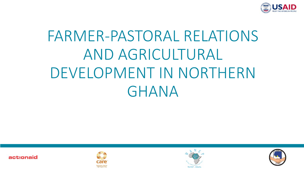 Farmer-Pastoral Relations and Agricultural Development in Northern Ghana Contexts of Farmer-Pastoralist Conflicts in Ghana #1