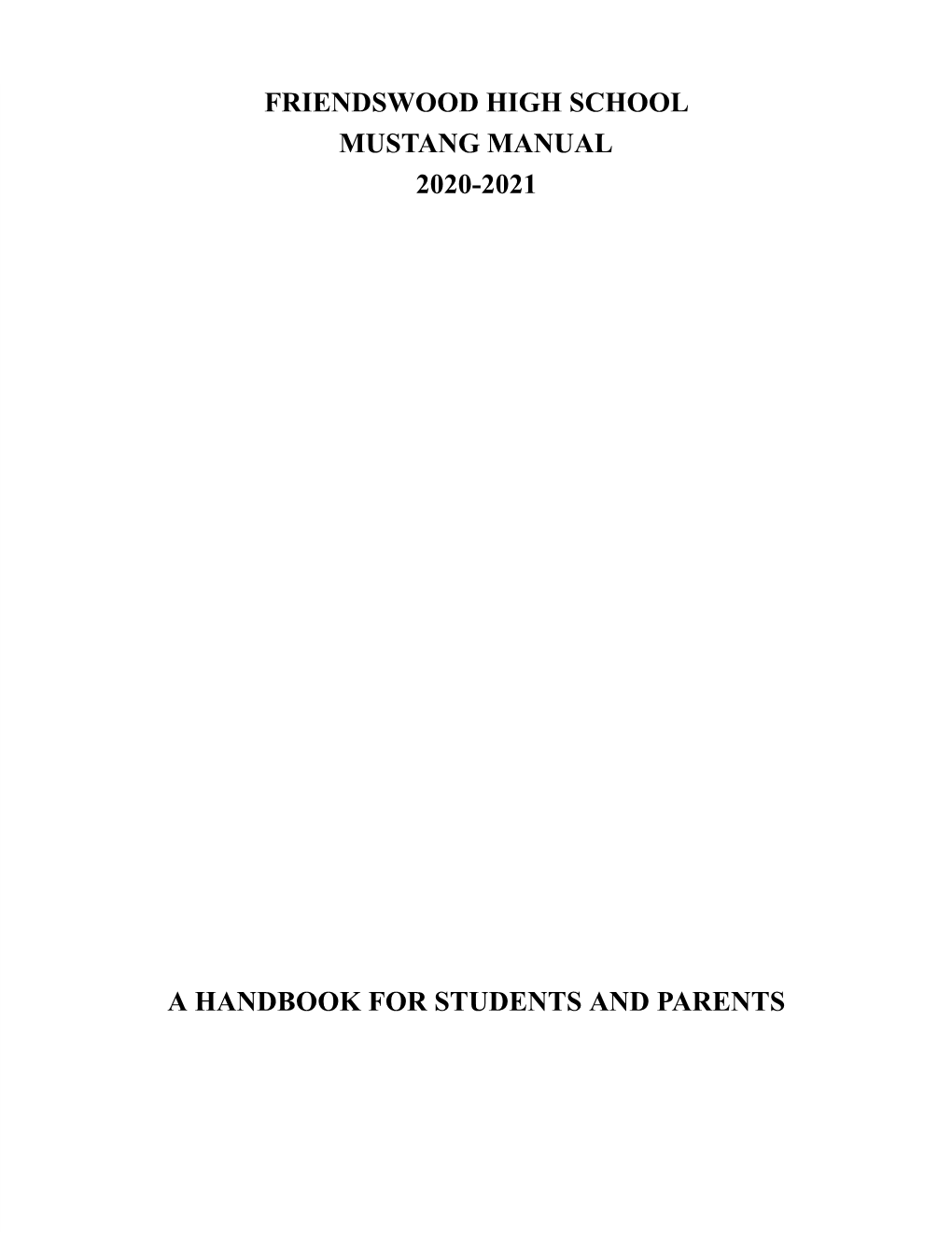 A Handbook for Students and Parents Friendswood High School Mustang Manual