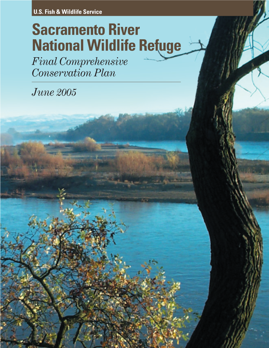 Sacramento River National Wildlife Refuge Final Comprehensive Conservation Plan June 2005 U.S