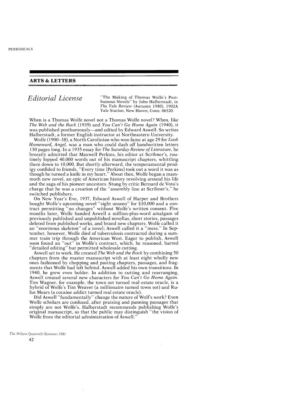 Editorial License Humous Novels" by John Halberstadt, in the Yale Review (Autumn 1980), 1902A Yale Station, New Haven, Conn