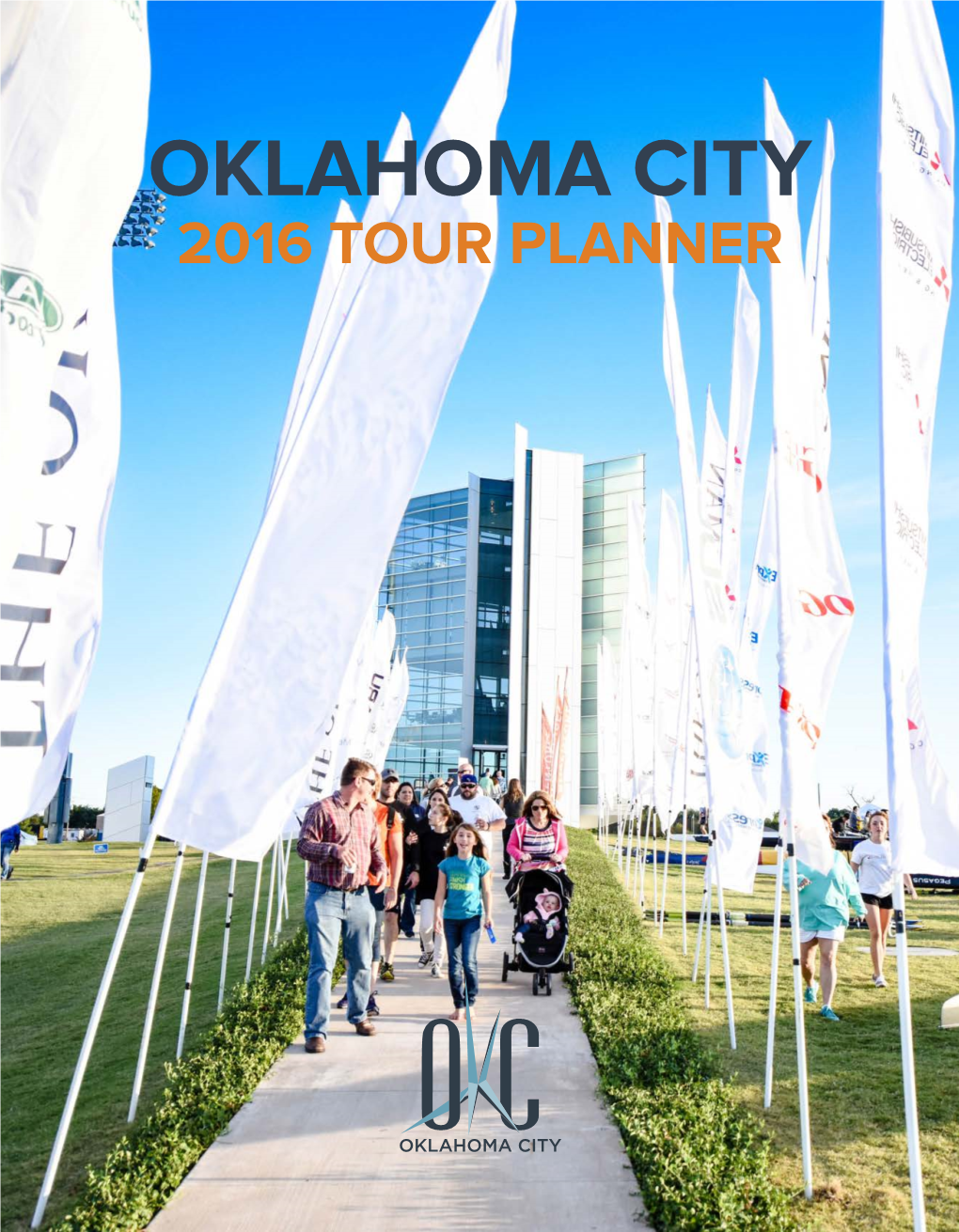 Oklahoma City 2016 Tour Planner Welcome to Oklahoma City!