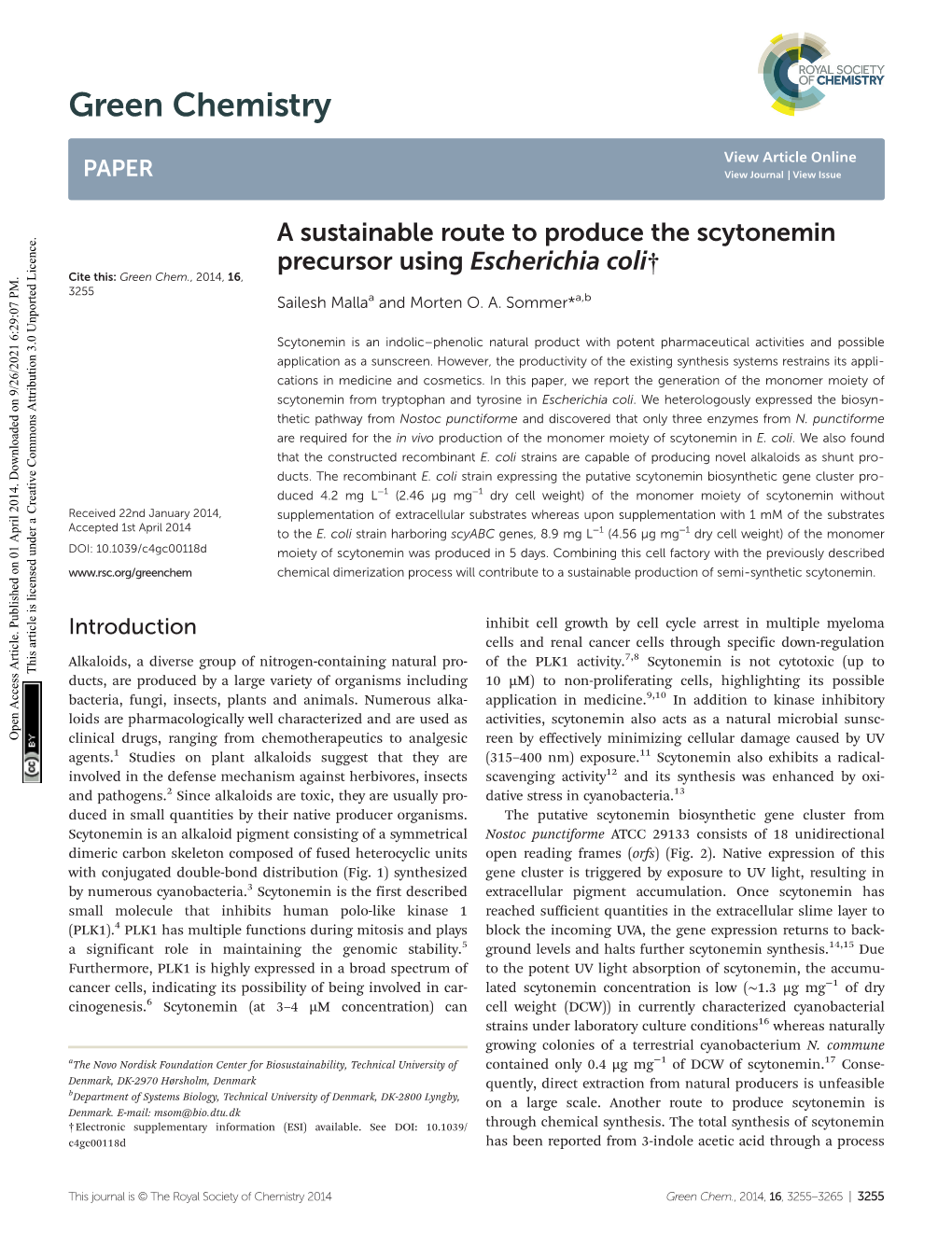 A Sustainable Route to Produce the Scytonemin Precursor Using Escherichia Coli† Cite This: Green Chem., 2014, 16, 3255 Sailesh Mallaa and Morten O
