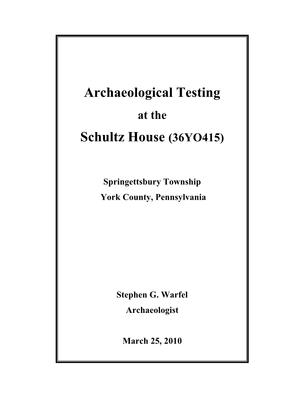 2010 Archaeological Testing at the Schultz House