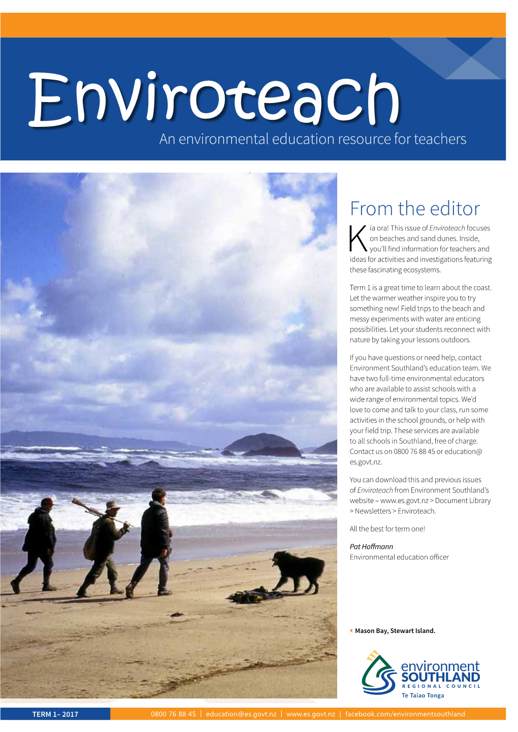 From the Editor Ia Ora! This Issue of Enviroteach Focuses on Beaches and Sand Dunes
