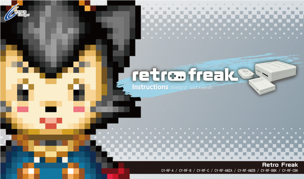 Retro Freak CY-RF-A / CY-RF-B / CY-RF-C / CY-RF-AMZA / CY-RF-AMZB / CY-RF-BBK / CY-RF-CBK Index